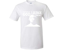 Load image into Gallery viewer, Only God Can Judge Me custom t shirts, graphic tees. White t shirts for men. White t shirt for mens, tee shirts.