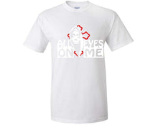 Load image into Gallery viewer, All Eyes On Me custom t shirts, graphic tees. White t shirts for men. White t shirt for mens, tee shirts.