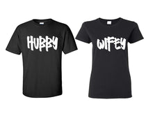 Load image into Gallery viewer, Hubby and Wifey matching couple shirts.Couple shirts, Black t shirts for men, t shirts for women. Couple matching shirts.
