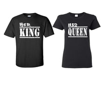 Load image into Gallery viewer, Her King and His Queen matching couple shirts.Couple shirts, Black t shirts for men, t shirts for women. Couple matching shirts.
