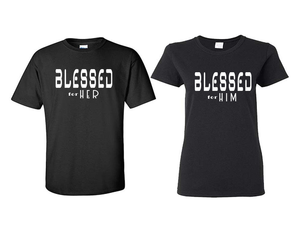 Blessed for Her and Blessed for Him matching couple shirts.Couple shirts, Black t shirts for men, t shirts for women. Couple matching shirts.
