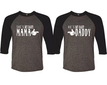 Load image into Gallery viewer, She&#39;s My Baby Mama and He&#39;s My Baby Daddy matching couple baseball shirts.Couple shirts, Black Charcoal 3/4 sleeve baseball t shirts. Couple matching shirts.

