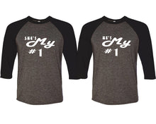 Load image into Gallery viewer, She&#39;s My Number 1 and He&#39;s My Number 1 matching couple baseball shirts.Couple shirts, Black Charcoal 3/4 sleeve baseball t shirts. Couple matching shirts.
