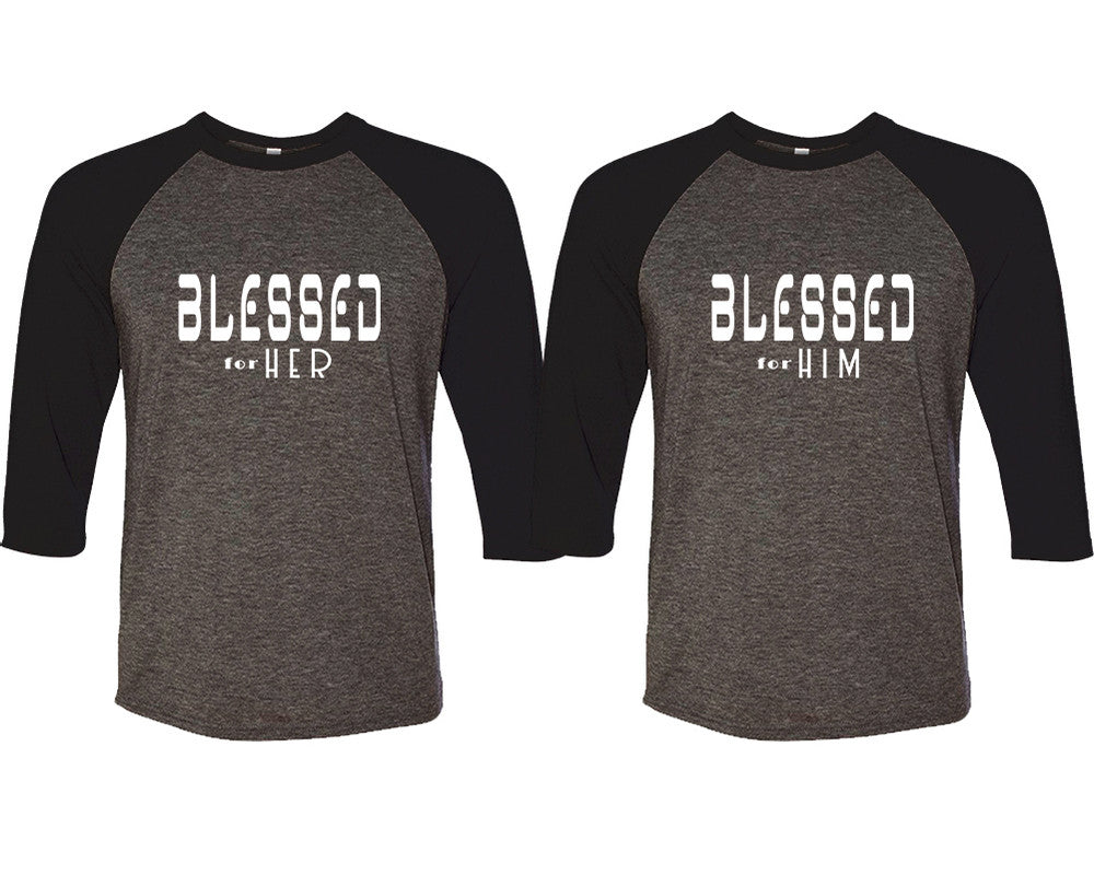 Blessed for Her and Blessed for Him matching couple baseball shirts.Couple shirts, Black Charcoal 3/4 sleeve baseball t shirts. Couple matching shirts.