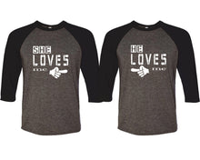 Load image into Gallery viewer, She Loves Me and He Loves Me matching couple baseball shirts.Couple shirts, Black Charcoal 3/4 sleeve baseball t shirts. Couple matching shirts.
