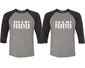 She's My Forever and He's My Forever matching couple baseball shirts.Couple shirts, Black Grey 3/4 sleeve baseball t shirts. Couple matching shirts.