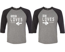 Load image into Gallery viewer, She Loves Me and He Loves Me matching couple baseball shirts.Couple shirts, Black Grey 3/4 sleeve baseball t shirts. Couple matching shirts.

