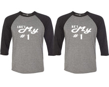 Load image into Gallery viewer, She&#39;s My Number 1 and He&#39;s My Number 1 matching couple baseball shirts.Couple shirts, Black Grey 3/4 sleeve baseball t shirts. Couple matching shirts.
