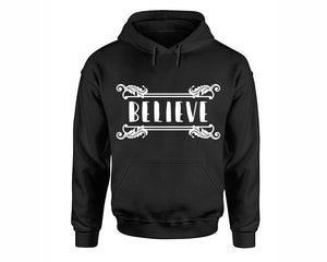 Believe inspirational quote hoodie. Black Hoodie, hoodies for men, unisex hoodies
