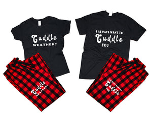 Cuddle Weather? and I Always Want to Cuddle You matching couple top bottom sets.Couple shirts, Buffalo Red_Black flannel pants for men, flannel pants for women. Couple matching shirts.