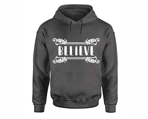 Believe inspirational quote hoodie. Charcoal Hoodie, hoodies for men, unisex hoodies