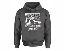 Load image into Gallery viewer, Inhale The Future Exhale The Past inspirational quote hoodie. Charcoal Hoodie, hoodies for men, unisex hoodies
