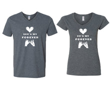 Load image into Gallery viewer, She&#39;s My Forever and He&#39;s My Forever matching couple v-neck shirts.Couple shirts, Dark Heather v neck t shirts for men, v neck t shirts women. Couple matching shirts.
