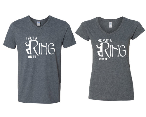 I Put a Ring On It and He Put a Ring On It matching couple v-neck shirts.Couple shirts, Dark Heather v neck t shirts for men, v neck t shirts women. Couple matching shirts.