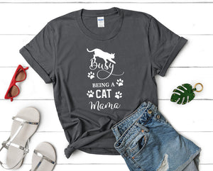 Busy Being a Cat Mama t shirts for women. Custom t shirts, ladies t shirts. Charcoal shirt, tee shirts.