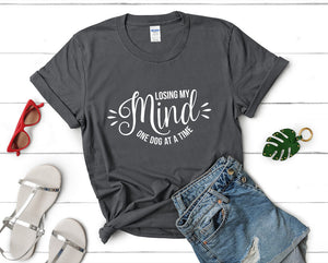 Losing My Mind One Dog At a Time t shirts for women. Custom t shirts, ladies t shirts. Charcoal shirt, tee shirts.