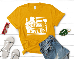 Never Give Up t shirts for women. Custom t shirts, ladies t shirts. Gold shirt, tee shirts.