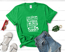 Load image into Gallery viewer, Her Day Starts With a Coffee and Ends With a Wine t shirts for women. Custom t shirts, ladies t shirts. Irish Green shirt, tee shirts.
