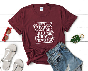 Stressed Blessed and Coffee Obsessed t shirts for women. Custom t shirts, ladies t shirts. Maroon shirt, tee shirts.