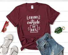 Load image into Gallery viewer, Think Outside The Box t shirts for women. Custom t shirts, ladies t shirts. Maroon shirt, tee shirts.
