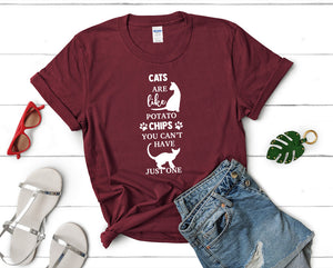 Cats Are Like Potato Chips You Cant Have Just One t shirts for women. Custom t shirts, ladies t shirts. Maroon shirt, tee shirts.