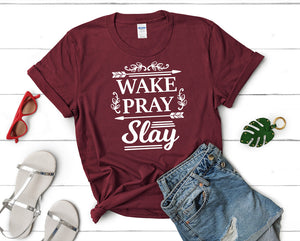 Wake Pray Slay t shirts for women. Custom t shirts, ladies t shirts. Maroon shirt, tee shirts.