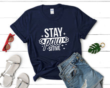 Load image into Gallery viewer, Stay Pawsitive t shirts for women. Custom t shirts, ladies t shirts. Navy Blue shirt, tee shirts.
