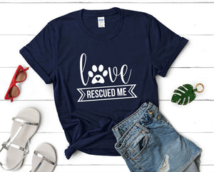 Love Rescued Me t shirts for women. Custom t shirts, ladies t shirts. Navy Blue shirt, tee shirts.