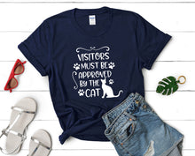 Load image into Gallery viewer, Visitors Must Be Approved By The Cat t shirts for women. Custom t shirts, ladies t shirts. Navy Blue shirt, tee shirts.
