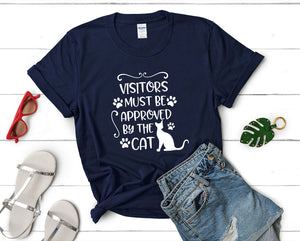 Visitors Must Be Approved By The Cat t shirts for women. Custom t shirts, ladies t shirts. Navy Blue shirt, tee shirts.