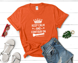 Keep Calm and Contour On t shirts for women. Custom t shirts, ladies t shirts. Orange shirt, tee shirts.