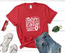 Görseli Galeri görüntüleyiciye yükleyin, Life Happens Coffee Helps t shirts for women. Custom t shirts, ladies t shirts. Red shirt, tee shirts.
