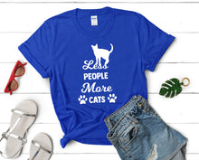 Load image into Gallery viewer, Less People More Cats t shirts for women. Custom t shirts, ladies t shirts. Royal Blue shirt, tee shirts.
