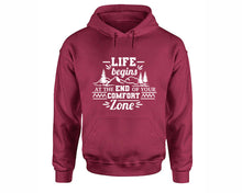 將圖片載入圖庫檢視器 Life Begins At The End Of Your Comfort Zone inspirational quote hoodie. Maroon Hoodie, hoodies for men, unisex hoodies
