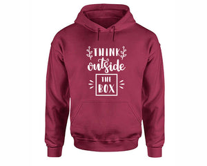 Think Outside The Box inspirational quote hoodie. Maroon Hoodie, hoodies for men, unisex hoodies