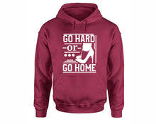 將圖片載入圖庫檢視器 Go Hard or Go Home inspirational quote hoodie. Maroon Hoodie, hoodies for men, unisex hoodies
