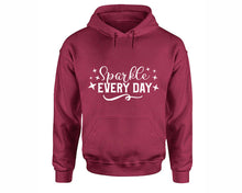 Load image into Gallery viewer, Sparkle Every Day inspirational quote hoodie. Maroon Hoodie, hoodies for men, unisex hoodies
