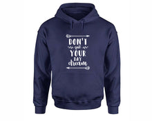 Load image into Gallery viewer, Dont Quit Your Day Dream inspirational quote hoodie. Navy Blue Hoodie, hoodies for men, unisex hoodies

