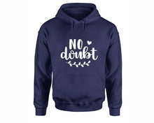 Cargar imagen en el visor de la galería, No Doubt inspirational quote hoodie. Navy Blue Hoodie, hoodies for men, unisex hoodies
