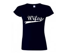 Load image into Gallery viewer, Navy Blue color Wifey design T Shirt for Woman
