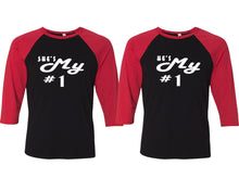 Load image into Gallery viewer, She&#39;s My Number 1 and He&#39;s My Number 1 matching couple baseball shirts.Couple shirts, Red Black 3/4 sleeve baseball t shirts. Couple matching shirts.

