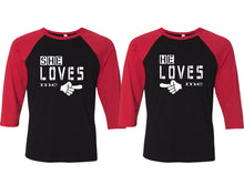 Load image into Gallery viewer, She Loves Me and He Loves Me matching couple baseball shirts.Couple shirts, Red Black 3/4 sleeve baseball t shirts. Couple matching shirts.
