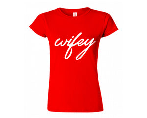 Red color Wifey design T Shirt for Woman