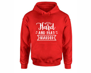 Hustle Hard and Pray Harder inspirational quote hoodie. Red Hoodie, hoodies for men, unisex hoodies