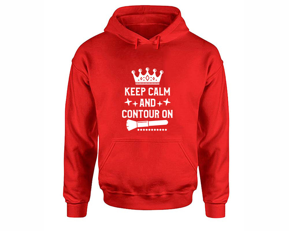 Keep Calm and Contour On inspirational quote hoodie. Red Hoodie, hoodies for men, unisex hoodies