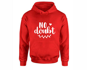 No Doubt inspirational quote hoodie. Red Hoodie, hoodies for men, unisex hoodies