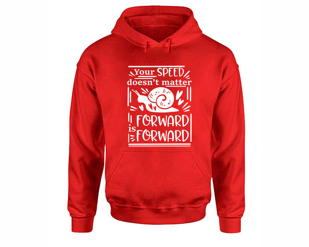 Your Speed Doesnt Matter Forward is Forward inspirational quote hoodie. Red Hoodie, hoodies for men, unisex hoodies