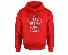 Load image into Gallery viewer, Pray More Worry Less inspirational quote hoodie. Red Hoodie, hoodies for men, unisex hoodies
