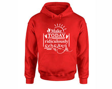 Load image into Gallery viewer, Make Today Ridiculously Amazing inspirational quote hoodie. Red Hoodie, hoodies for men, unisex hoodies
