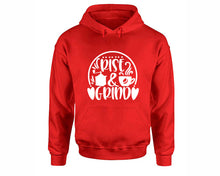 Load image into Gallery viewer, Rise and Grind inspirational quote hoodie. Red Hoodie, hoodies for men, unisex hoodies
